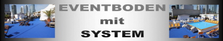 Mobiler Eventboden mit System - für Innen und Aussen Mobiler Eventboden mit System - für Innen und Aussen